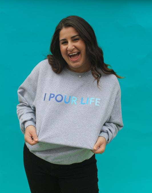 I Pour Life Champion Crewneck